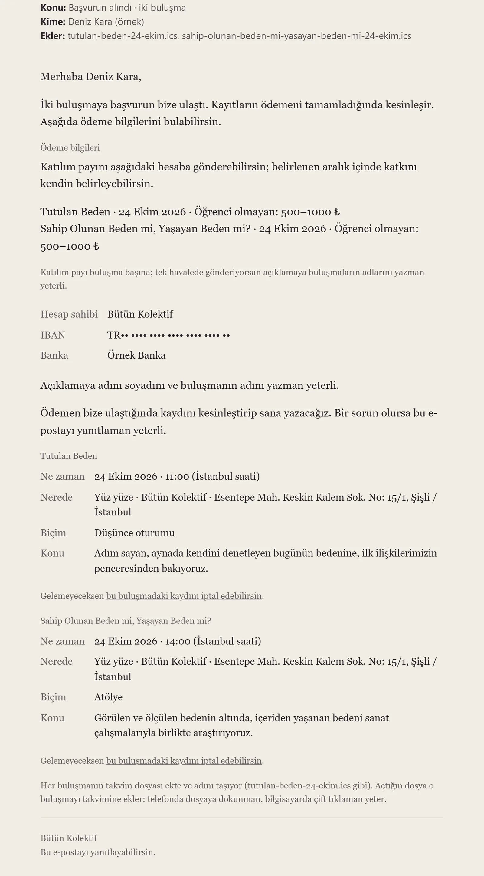 İlk posta, örnek alıcıyla: iki buluşmaya başvuru, ödeme bilgisi, her buluşmanın künyesi ve iki takvim eki