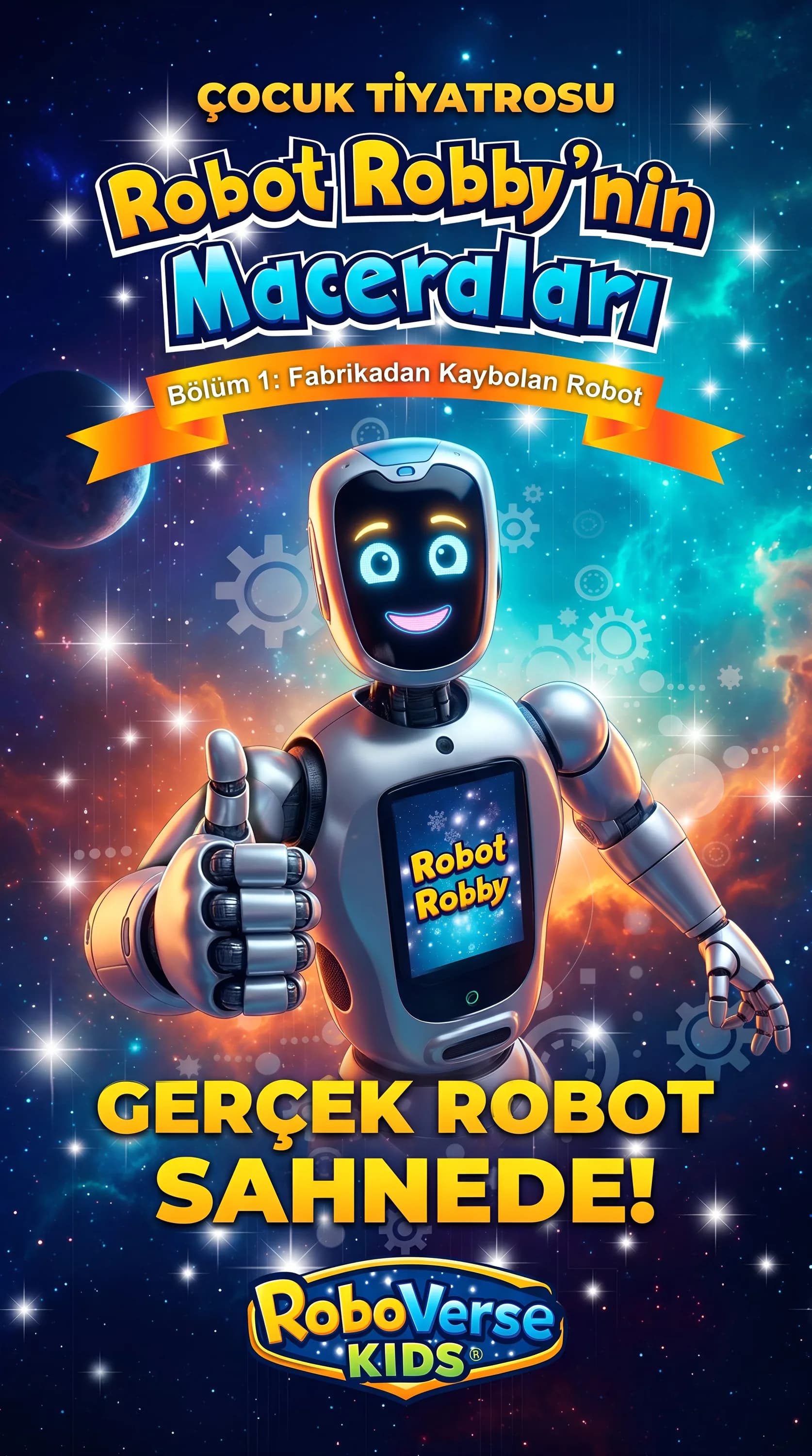 Tiyatro afişi: “Robot Robby’nin Maceraları, Bölüm 1: Fabrikadan Kaybolan Robot”, galakside başparmağını kaldıran gümüş robot, “Gerçek robot sahnede!”