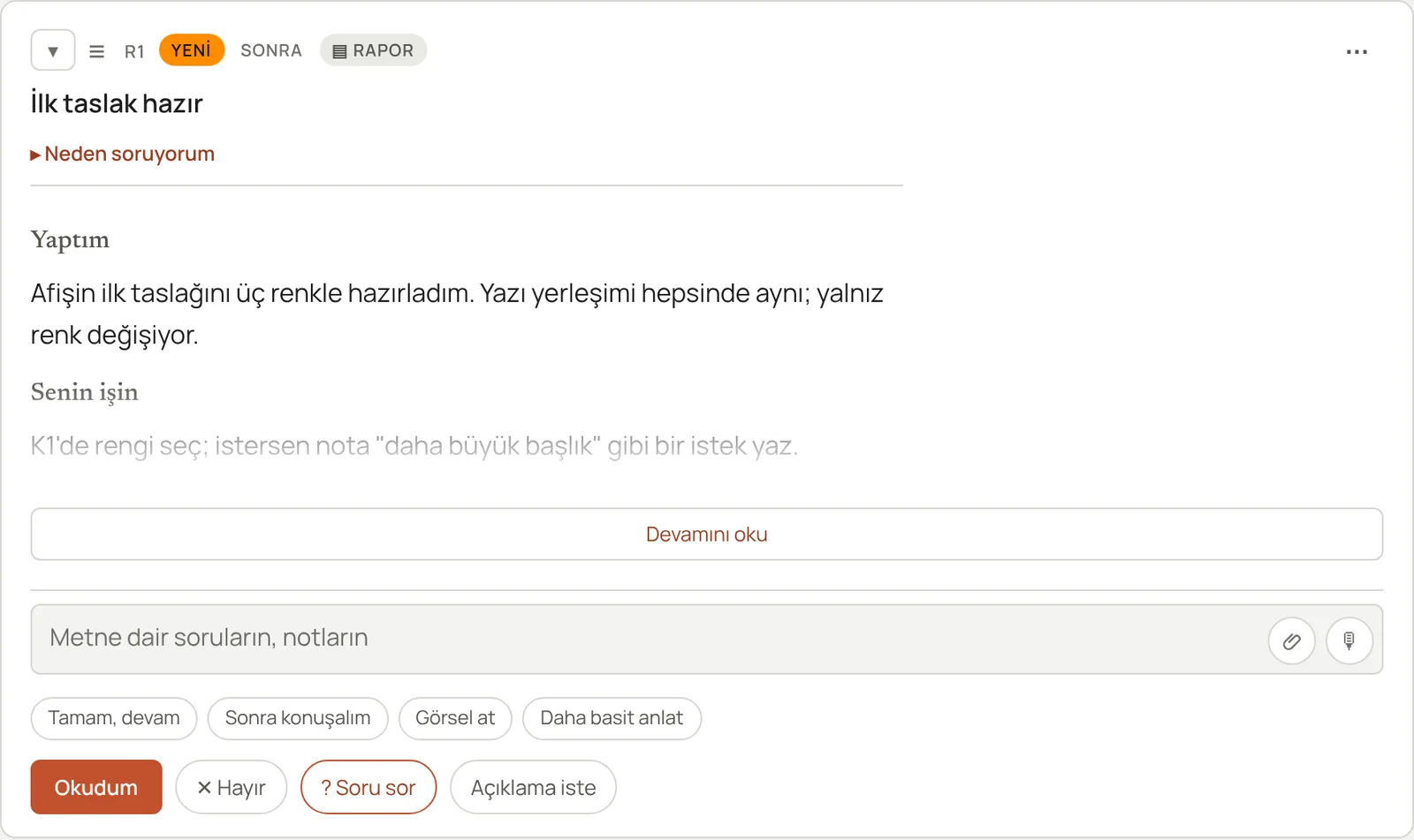 Rapor kartı: ajanın bitirdiği işi ve kullanıcıdan beklenen sonraki adımı anlatan kısa metin